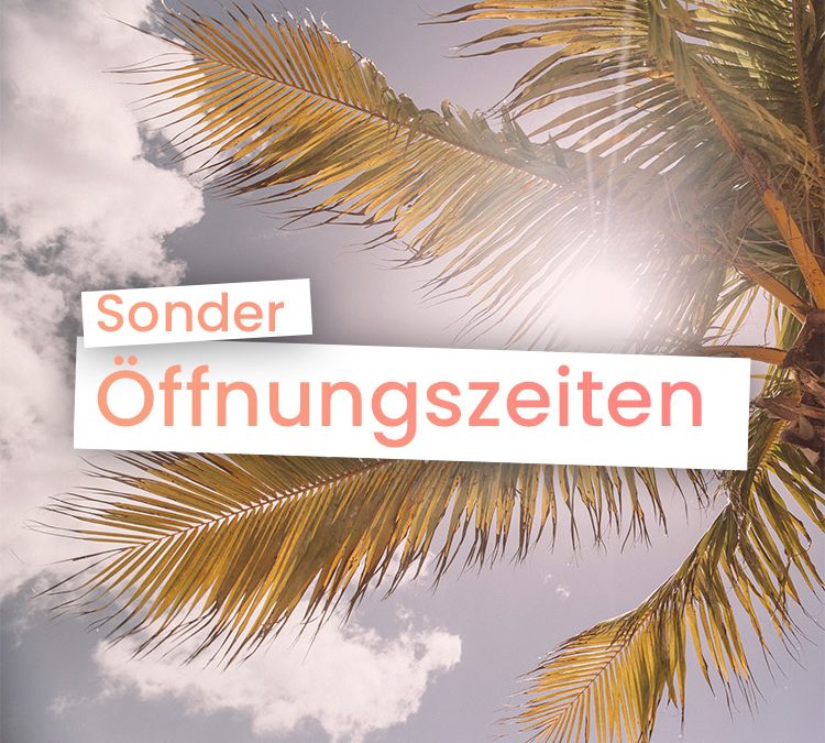 Sonderöffnungszeiten Ostern 2024